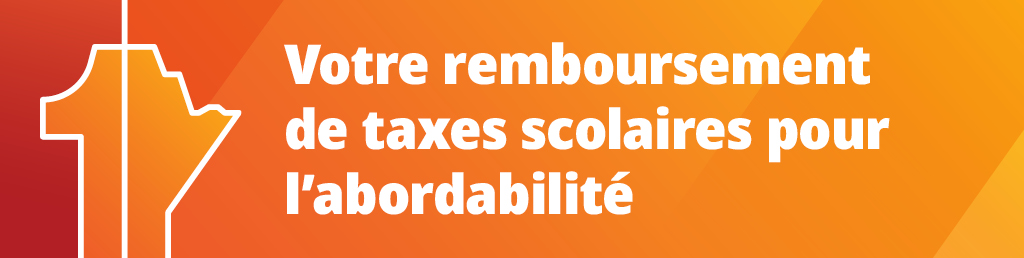 Votre remboursement de taxes scolaires pour l'abordabilit� du Manitoba